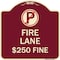Signmission Fire Lane $250 Fine W/ No ParkingHeavy-Gauge Aluminum Architectural Sign, 18" x 18", BU-1818-24022 A-DES-BU-1818-24022 - alternate 1